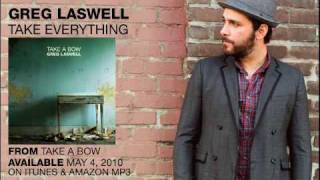 Greg Laswell "Take Everything"