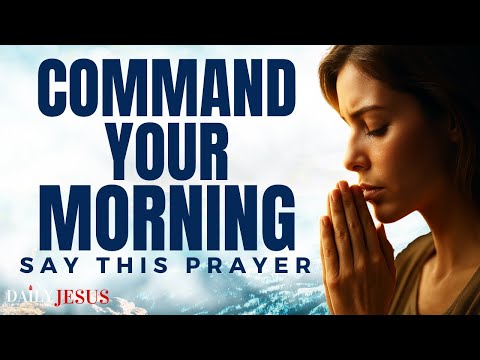 Morning Warfare Prayer: Command Your Day