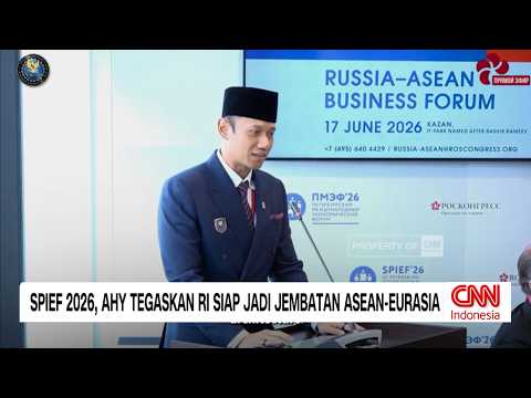 AHY di SPIEF 2026: Indonesia Siap Menjadi Jembatan Strategis ASEAN–Eurasia