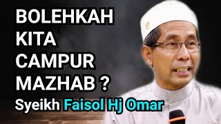 Download lagu Bolehkah kita campur mazhab ? - Syeikh Faisol Hj Omar mp3