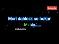 Tum Hi Aana Best Lyrics Perfect Karaoke Lyrics Video Tum Hi Aana
