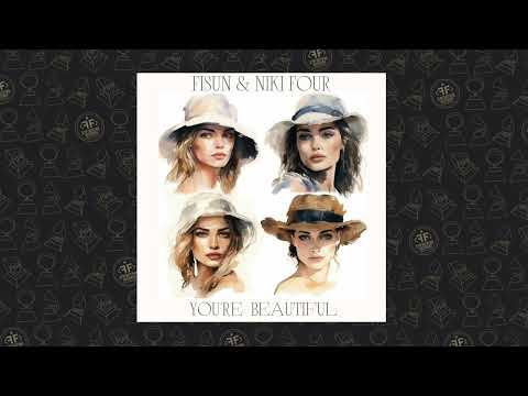Fisun, Niki Four - You're Beautiful