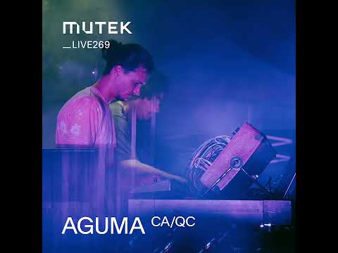 MUTEKLIVE269 - AGUMA