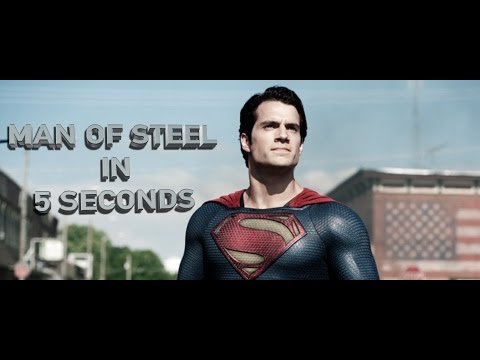"Man of Steel" In 5 Seconds