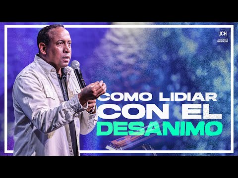Como lidiar con el desanimo | Pastor Juan carlos Harrigan