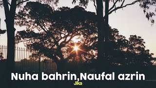 Download lagu Nuha bahrin,Naufal azrin - Jika (lyrics) mp3