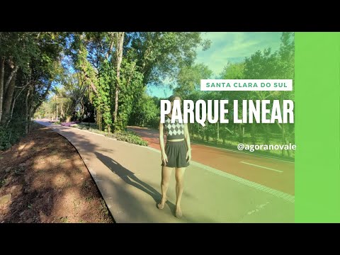 Conheça o Parque Linear de Santa Clara do Sul