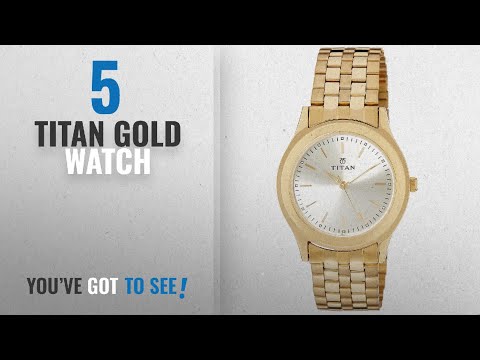 Top 10 titan gold watch