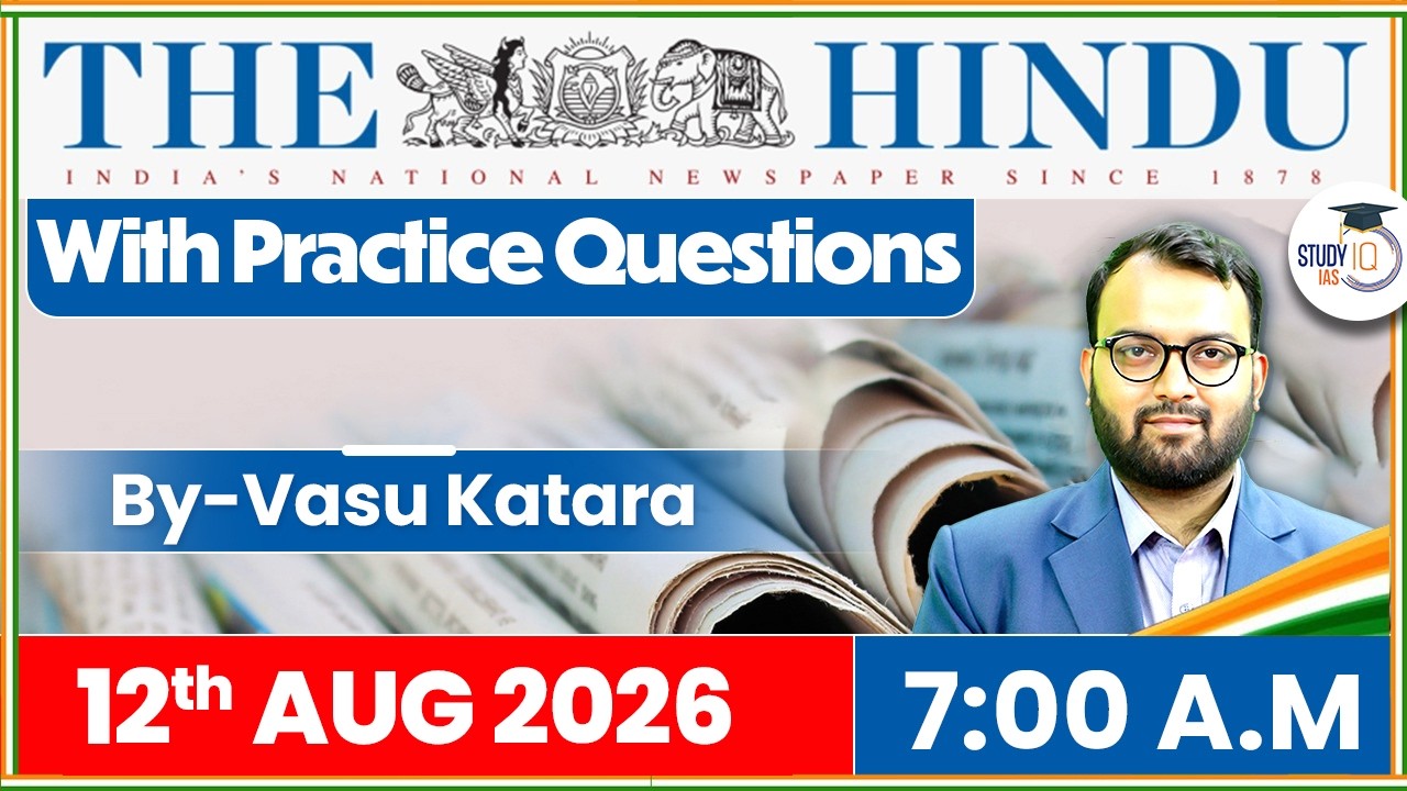 The Hindu Newspaper Analysis | 12th August 2026 | UPSC Current Affairs | Editorial