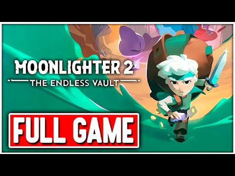 MOONLIGHTER 2: THE ENDLESS VAULT Gameplay Walkthrough FULL GAME - No Commentary PC