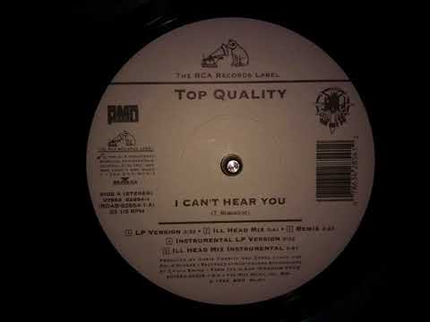 Top Quality - I Can't Hear You (Ill Head Mix) (1994)