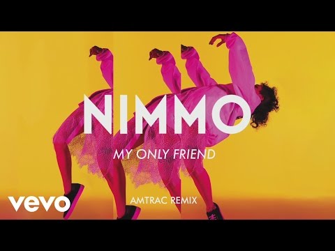 Nimmo My Only Friend Amtrac Remix Audio