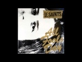 The Saints - First Time