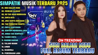 Download lagu SUCI DALAM DEBU - MENCARI ALASAN || SIMPATIK MUSIK FULL ABUM TERBARU 2025 || ON TRENDING mp3