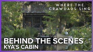 Kya's Cabin | Where The Crawdads Sing Behind The Scenes