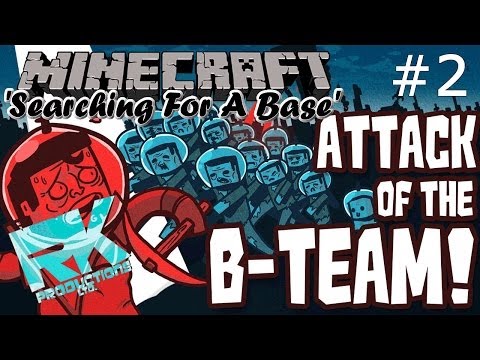 Minecraft - Attack of the B-team Ep2 - 'Searching For A Base'