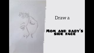 Mom and baby's side face | drawing for beginners