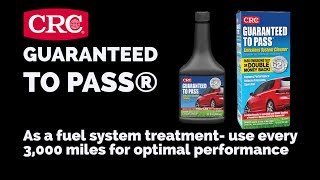 CRC GUARANTEED TO PASS Emissions Test Formula & Complete Fuel System Cleaner