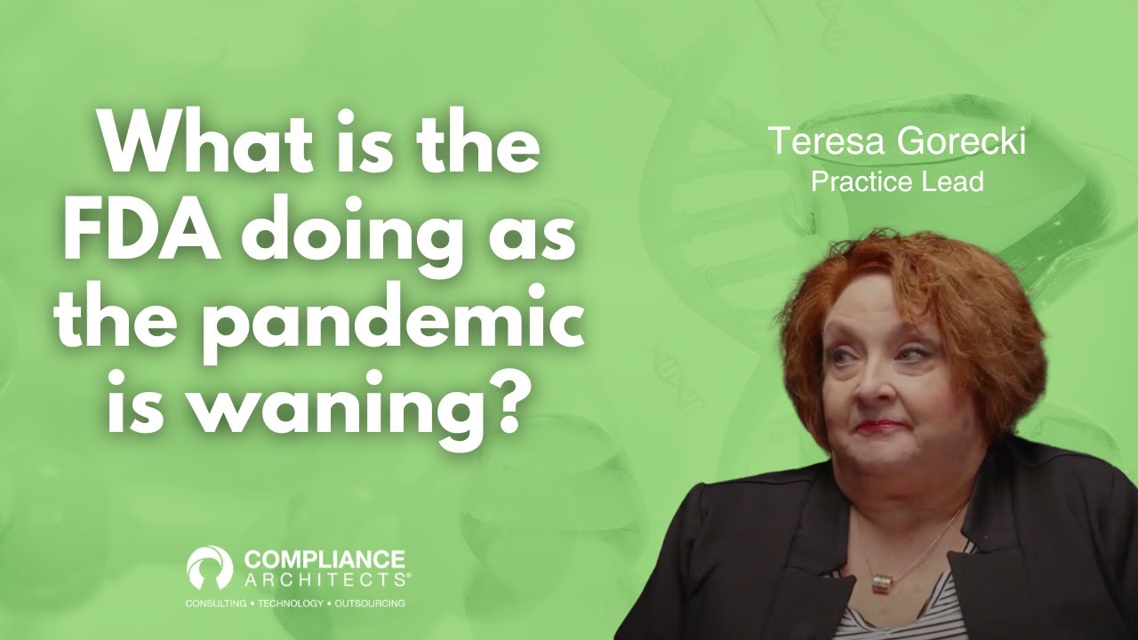 What is the FDA Doing Post-Pandemic? Insights From Teresa Gorecki