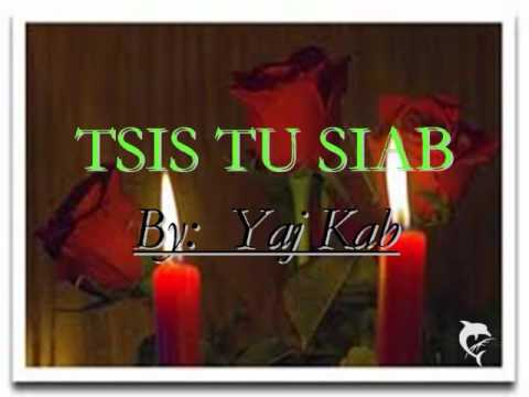 Hmong Love Song by Yaj Kab - Tsis Tu Siab