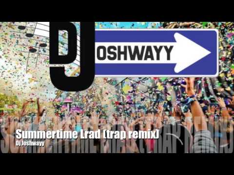Lana Del Ray - Summertime Sadness LRAD Dj Joshwayy Remix (2nd half trap!!)