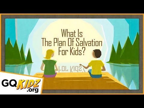 What is the plan of salvation for kids?  - For Kids -   |  GQKidz.org