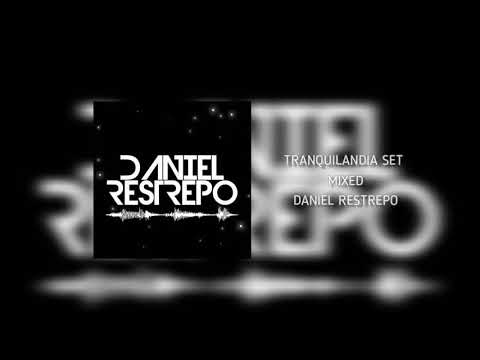 TRANQUILANDIA SET - MIXED DANIEL RESTREPO