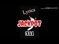 Jackpot - 311 lyrics