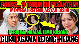 Download lagu PERTARUNGAN PANAS‼️9 TAHUN DI PESANTREN, MENYESAL KETEMU AISYAH| GURU AGAMA ISLAM KEJANG-KEJANG⁉️ mp3