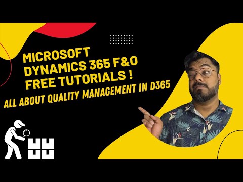 EPISODE 74| All about Quality Management in Microsoft Dynamics 365 Finance and Operations (Part 1)