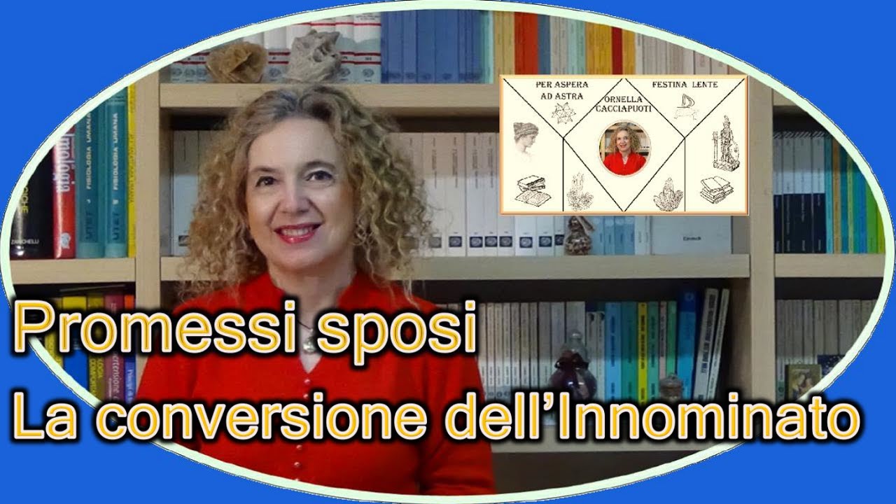 Promessi sposi  La CONVERSIONE dell'INNOMINATO dal capitolo XX al XIV