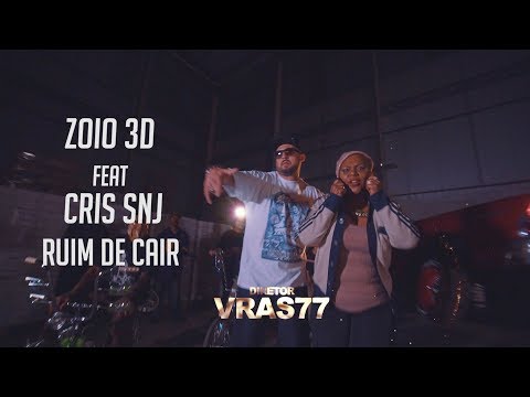 RUIM DE CAIR - ZOIO 3D FEAT CRIS SNJ