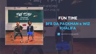 Bfb Da PackMan &amp; Wiz Khalifa - Fun Time (AUDIO)