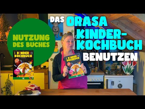So benutzt du das Orasa Kinderkochbuch – DIE ANLEITUNG!