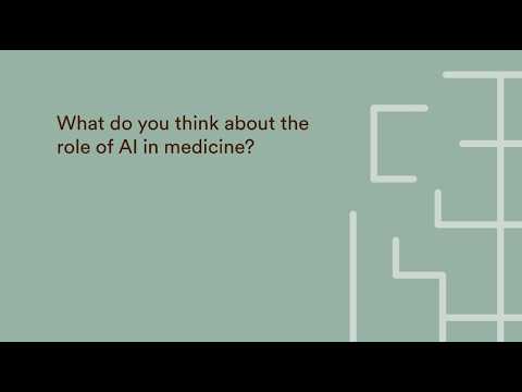 What do you think about the role of AI in medicine?
