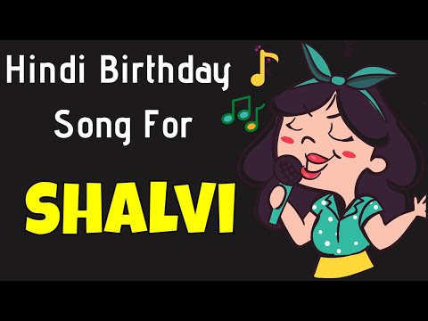Happy Birthday Shalvi Song | Birthday Song for Shalvi | Shalvi Happy Birthday Song
