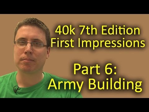 Matthew Reviews 7th Edition 40k Part 6 - Army Building