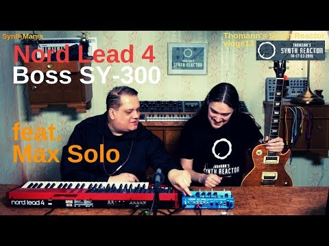 Thomann's Synth Reactor vlog#13 - Boss SY-300 & Nord Lead 4 feat. Max Solo #TSR19