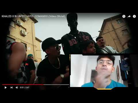 Reacción a KHALED X BLUNTED VATO - COMANDO