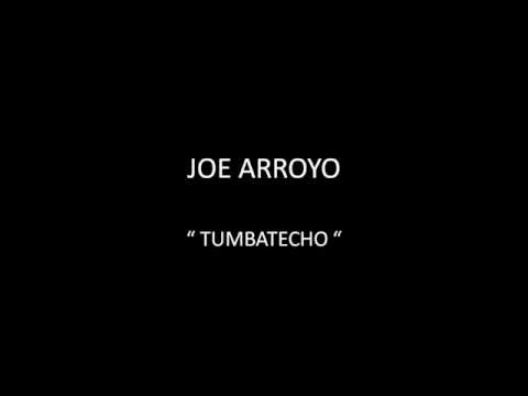 JOE ARROYO - TUMBATECHO