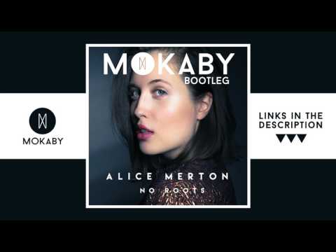 Alice Merton - No Roots (MOKABY Bootleg)
