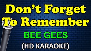 DON'T FORGET TO REMEMBER -  Bee Gees (HD Karaoke)