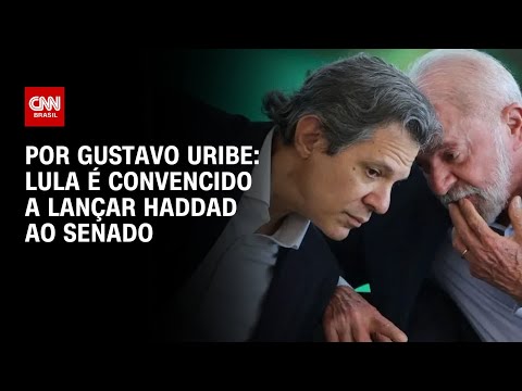 Lula é convencido a lançar Haddad ao Senado | BASTIDORES CNN