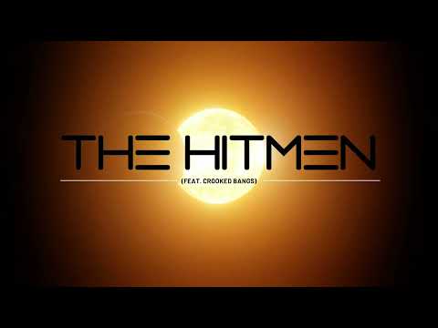 THE HITMEN FEAT. CROOKED BANGS - TO THE SUN