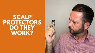 Hair Replacement Hair System Review Scalp Protectors, Do they Work?