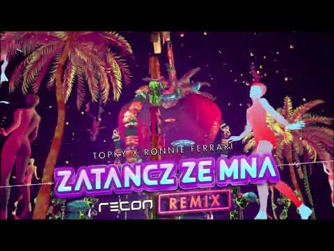 Topky ft. Ronnie Ferrari - Zatańcz ze mną (RECON Remix)