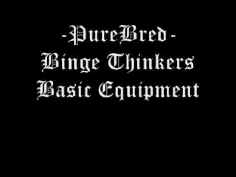 PureBred - Binge Thinkers Basic Equipment