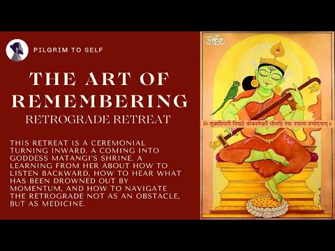 RETROGRADE RETREAT (THE ART OF REMEMBERING)