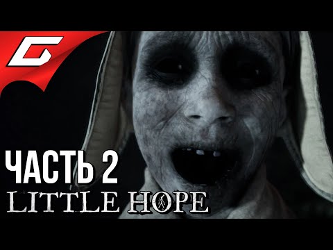 ЖУТКОЕ ПРОШЛОЕ ➤ LITTLE HOPE: The Dark Pictures Anthology ➤ Прохождение #2