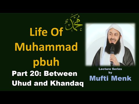 Life of Muhammad ﷺ – Part 20: Between Uhud and Khandaq | Mufti Ismail Menk #lifeofmuhammad